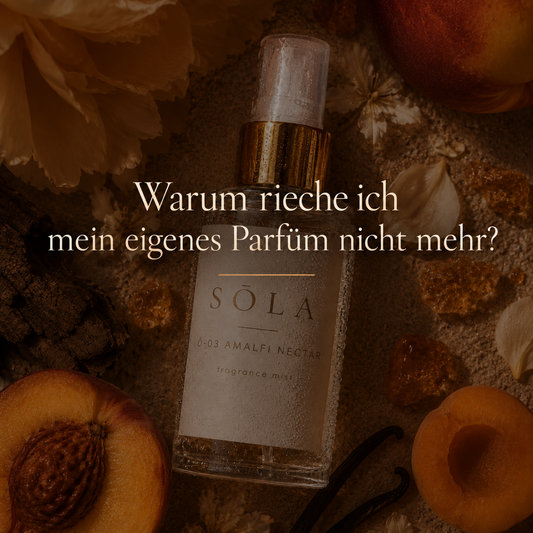 Warum rieche ich mein eigenes Parfum nicht mehr?