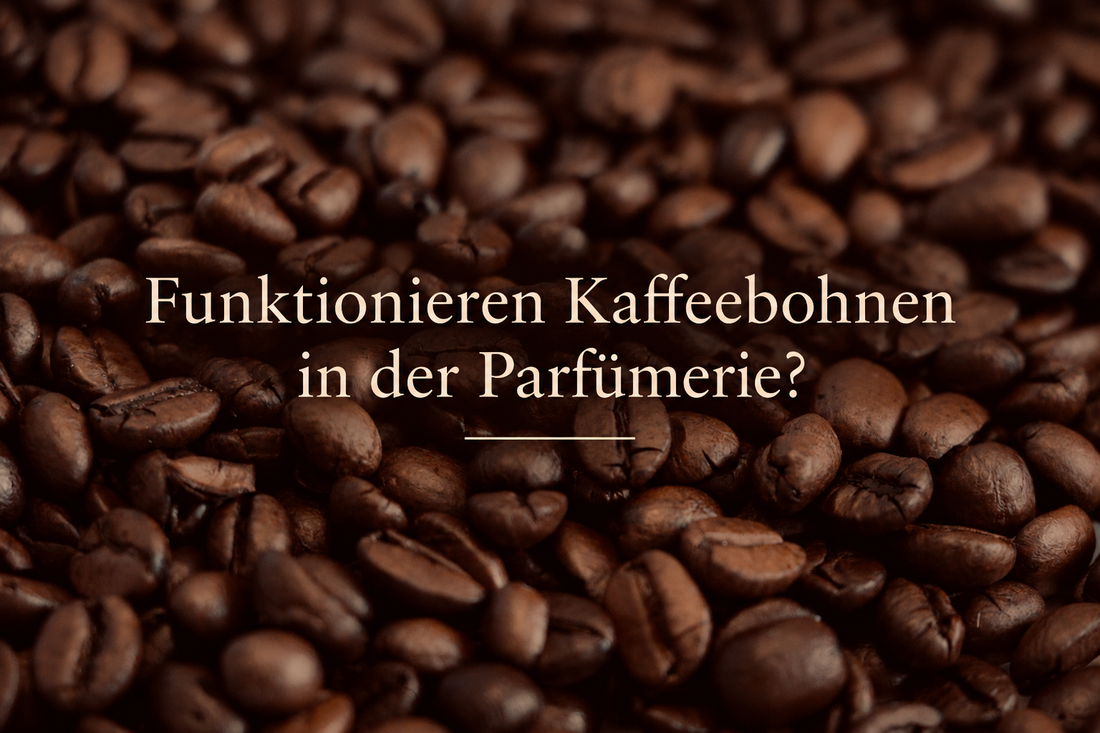 Funktionieren die Kaffeebohnen in der Parfümerie?